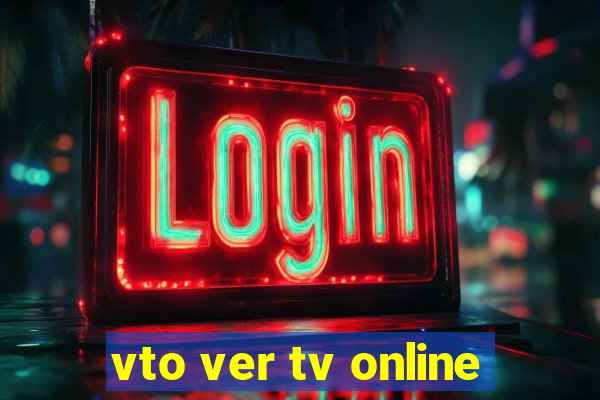 vto ver tv online